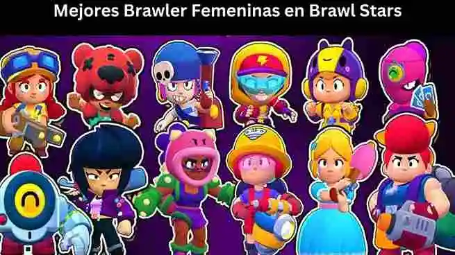 Las Mejores Brawlers Femeninas en Brawl Stars