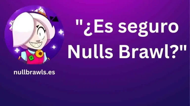 is nulls brawl safe